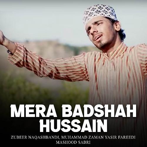 Mera Badshah Hussain