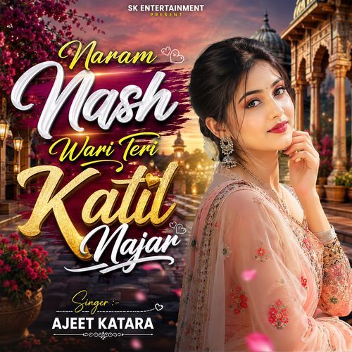 Naram Nash Wari Teri Katil Najar