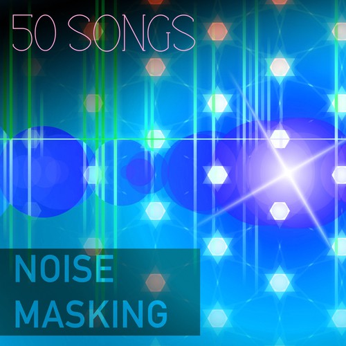 Noise Masking - 50 Study Songs, Instrumental Music with Sounds of Nature for Concentration