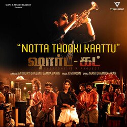 Notta Thooki Kaattu (Original Soundtrack From &quot;Shortcut&quot;)-RVozQUNEZws