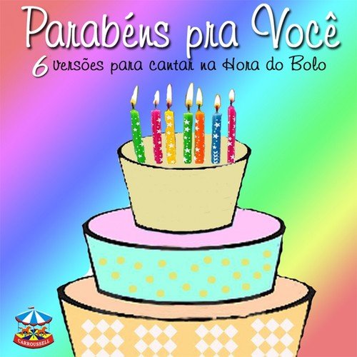 Parabens Pra Voce 2 Song Download From Parabens Pra Voce 6 Versoes Para Cantar Na Hora Do Bolo Jiosaavn