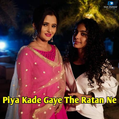 Piya Kade Gaye The Ratan Ne