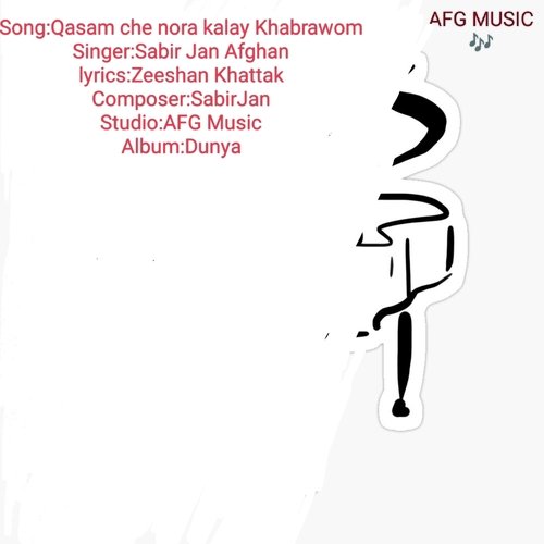 Qasam che nora kalay Khabrawom (Pashto)