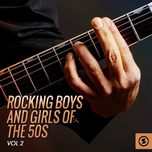 Rocking Boys and Girls of the 50's, Vol. 2