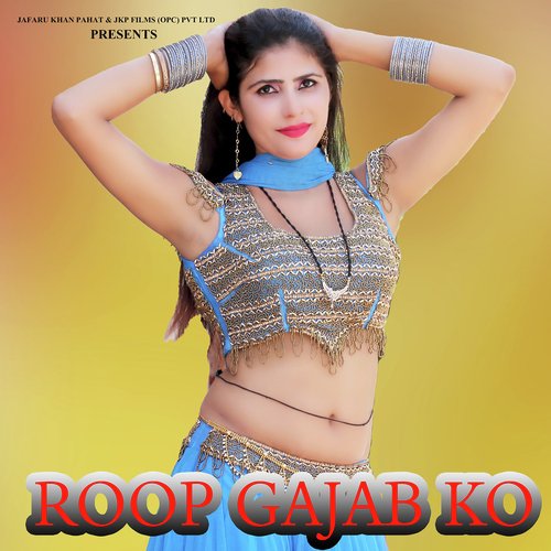 Roop Gajab Ko