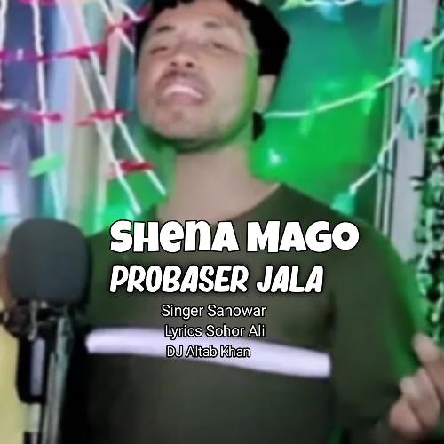 Shena Mago Probaser Jala