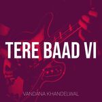 Tere Baad Vi