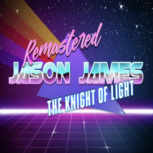 The Knight of Light (Remastered)