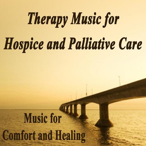 Therapy Music for Hospice and Palliative Care: Music for Comfort and Healing