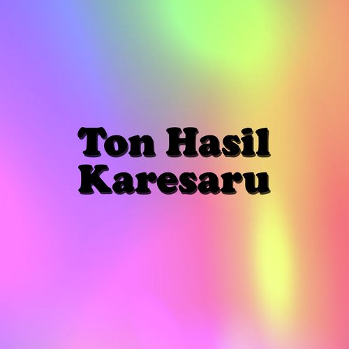 Ton Hasil Karesaru (Remix)