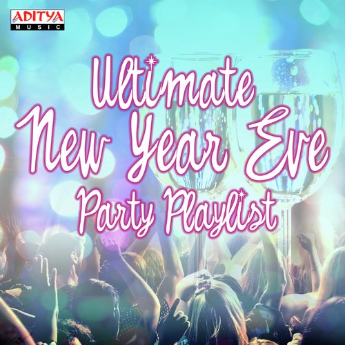 Ultimate New Year Eve Party Playlist