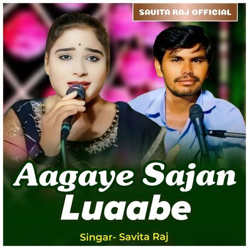 Aagaye Sajan Luaabe