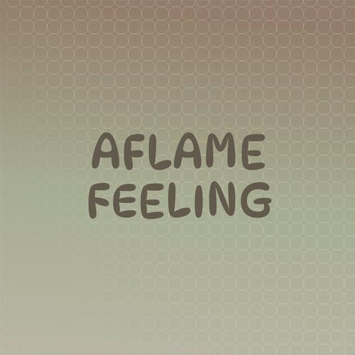 Aflame Feeling