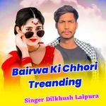 Bairwa Ki Chhori Treanding