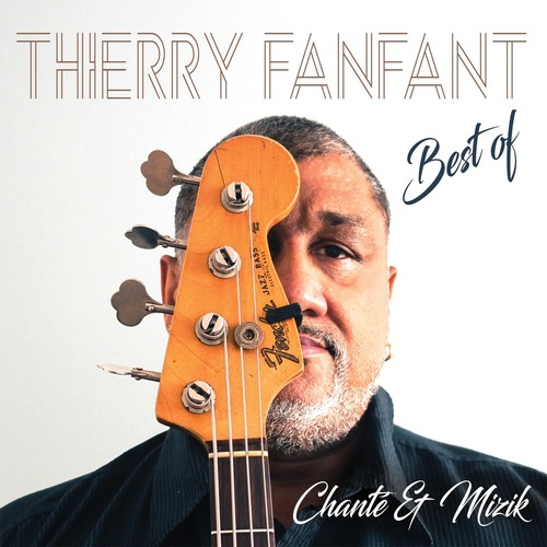 Best of Thierry Fanfant (Chanté & mizik)