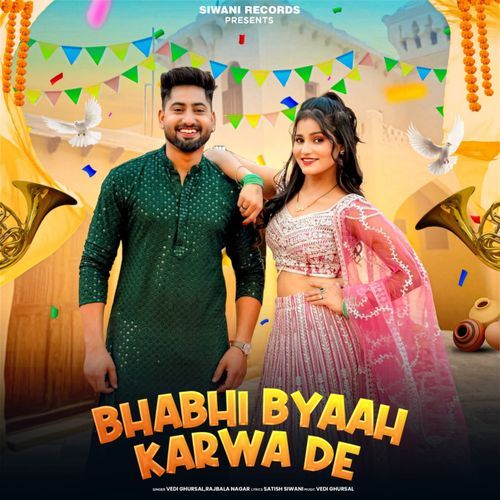 Bhabhi Byaah Karwa De