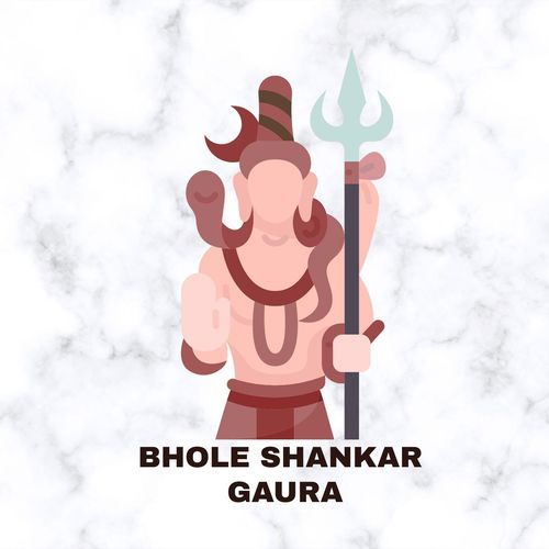 Bhole Shankar Gaura