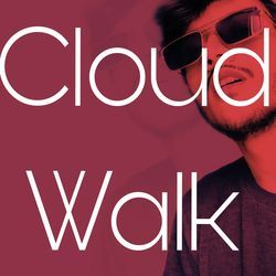 Cloud Walk-BSUYehZyYlk