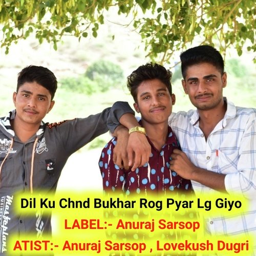 Dil Ku Chnd Bukhar Rog Pyar Lg Giyo