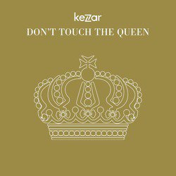 Don't Touch The Queen