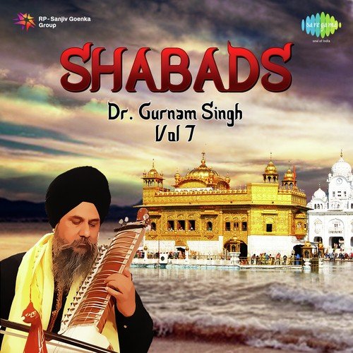 Dr. Gurnam Singh Shabads Vol. 7