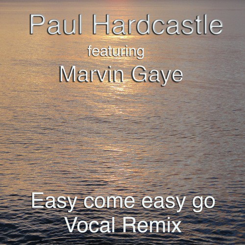 Easy Come Easy Go (The Marvin Mix)