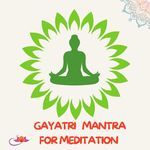 Gayatri Mantra For Meditation