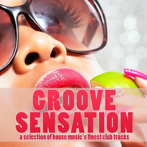 Groove Sensation (Music's Finest Club Tracks)