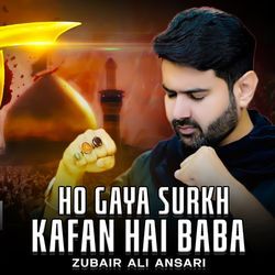 Ho Gaya Surkh Kafan Hai Baba-AQRGWz1bQGo