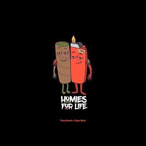 Homies for Life
