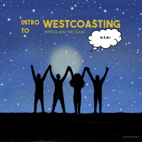 Intro to Westcoasting with Q and the Team