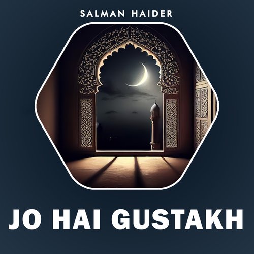 Jo Hai Gustakh