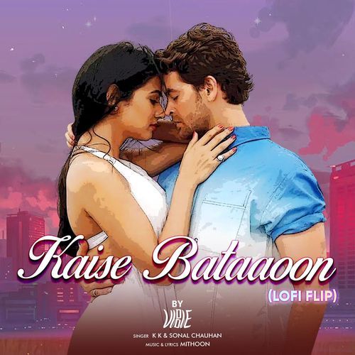 Kaise Bataaoon (Lofi Flip)