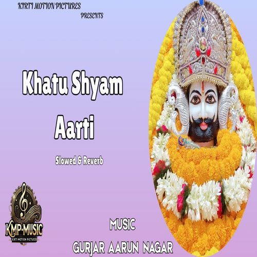 Khatu Shyam Aarti Slowed & Reverb