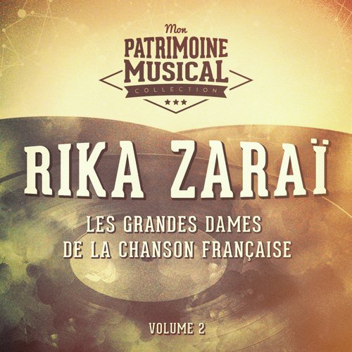 Les grandes dames de la chanson française : Rika Zaraï, Vol. 2