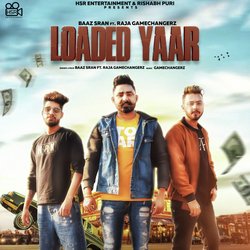 Loaded Yaar-Ez0TXyADZXY