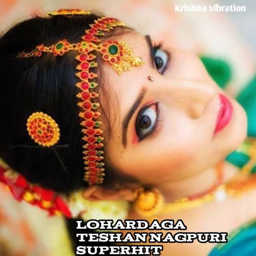 Lohardaga Teshan Nagpuri Superhit