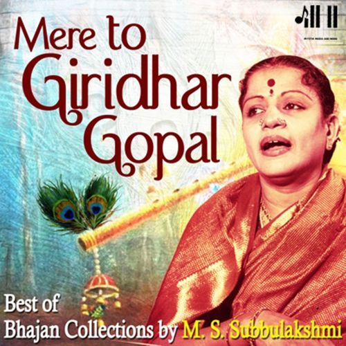 Mere To Giridhar Gopal Best of Bhajans Collections