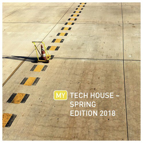 My Tech House - Spring Edition 2018