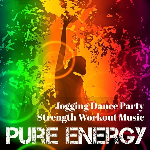 Pure Energy – Jogging Dance Party Strength Workout Music with Deep House Electro Techno Dubstep Sounds