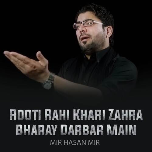 Rooti Rahi Khari Zahra Bharay Darbar Main