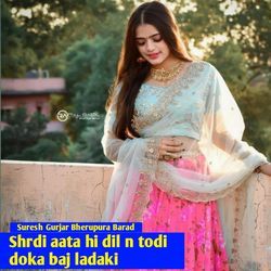 Shrdi Aata Hi Dil N Todi Doka Baj Ladaki-QRkuYjpTTmM