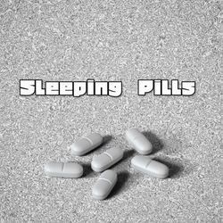 Sleeping Pills-Qj0TCQQAAlE