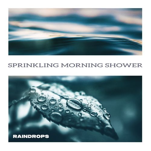 Sprinkling Morning Shower