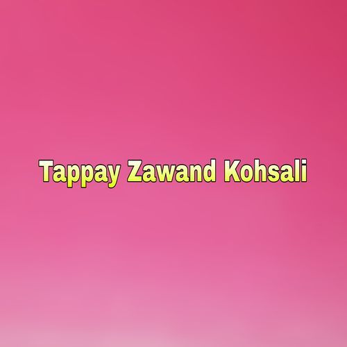 Tappay Zawand Kohsali