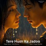 Tere Husn Ka Jadoo