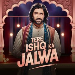 Tere Ishq Ka Jalwa-NCMTRDcGdmo