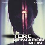 Tere Khwabon Mein (feat. Isha Pandey &amp; Karan Shukla) (Spl Tiwari Remix)
