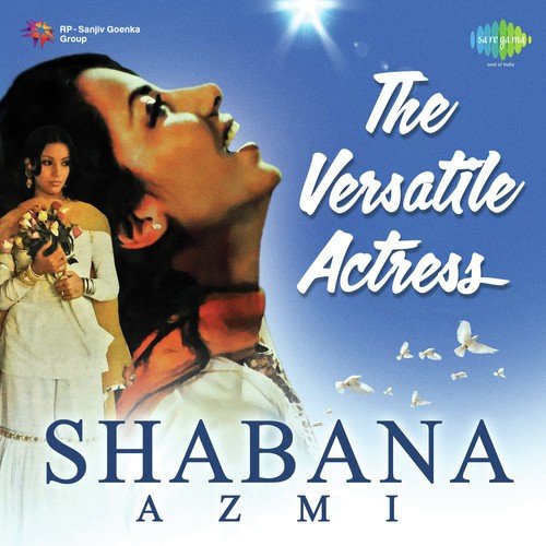 The Versatile Actress - Shabana Azmi
