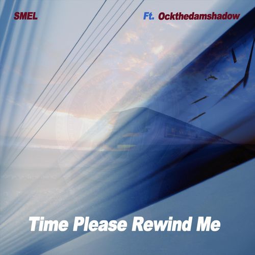 Time Please Rewind Me (feat. Ockthedamshadow) cover art